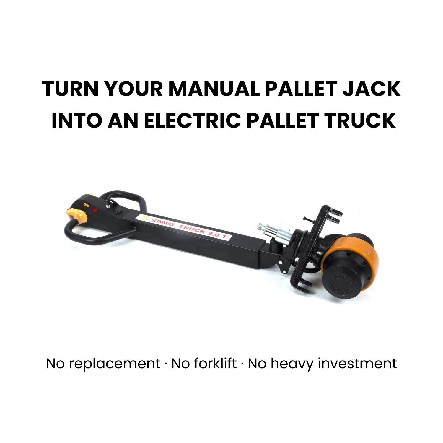 PT4400-HD218 / HD258 Electric Add-On Drive Bar, Lithium Power, Best retrofit upgrade for Manual Pallet Jacks