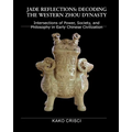 Jade Reflections: Decoding the Western Zhou Dynasty - Paperback