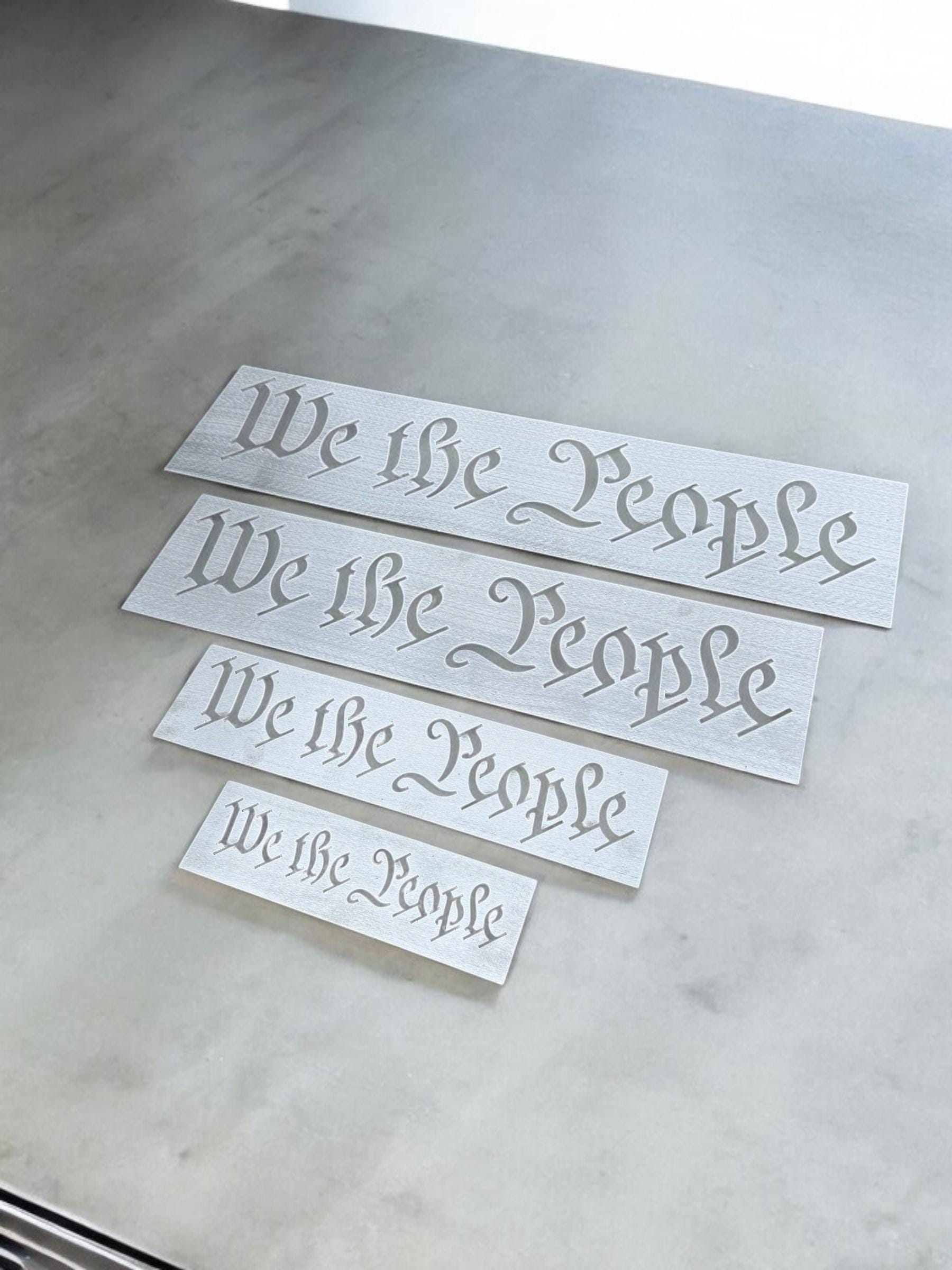 We The People Stencil: Steel or Aluminum, American Flag Maker