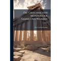 Die Griechischen MÃ1/4nzen Der Sammlung Warren - Paperback