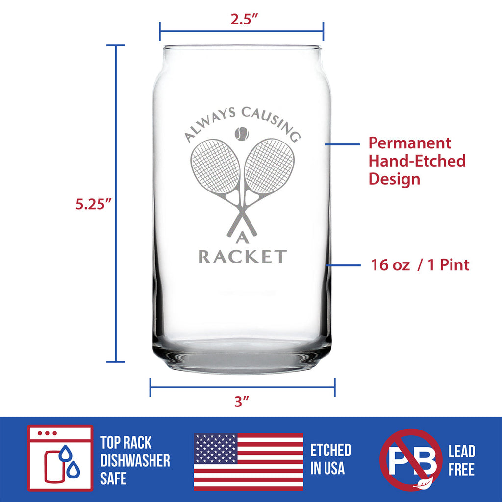 Causing a Racket - 16 Ounce Beer Can Pint Glass