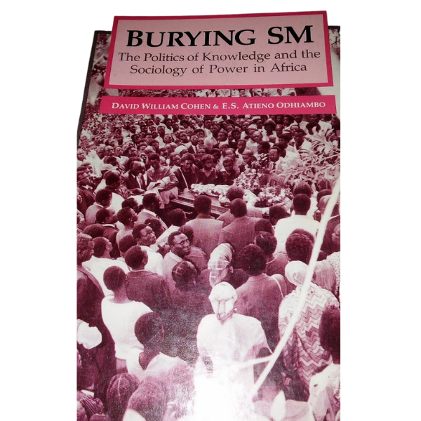 Burying SM - The Politics of Knowledge and the Sociology of Power in Africa