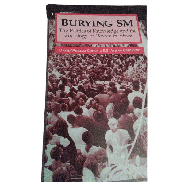Burying SM - The Politics of Knowledge and the Sociology of Power in Africa