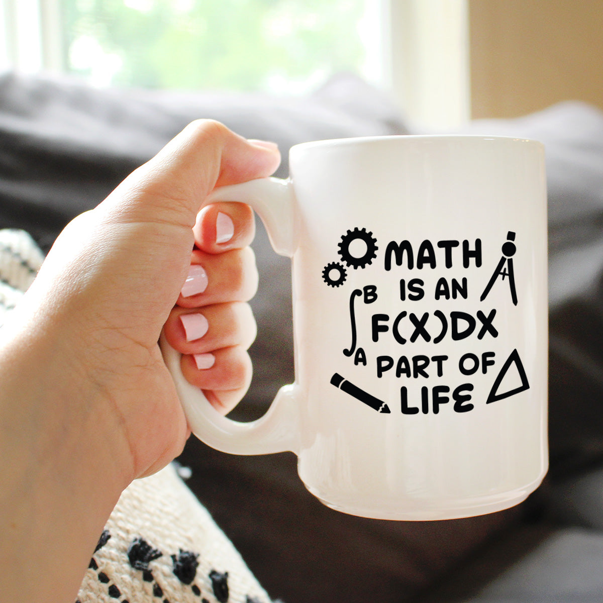 Math is an Integral Part of Life Coffee Mug - Funny Math Nerd or Teacher Gifts for Women & Men