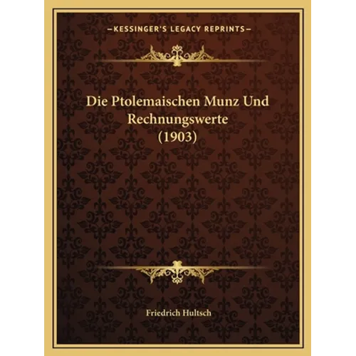 Die Ptolemaischen Munz Und Rechnungswerte (1903) - Paperback