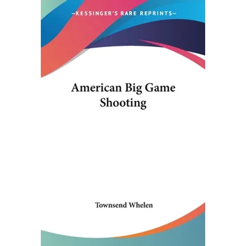 American Big Game Shooting - Paperback