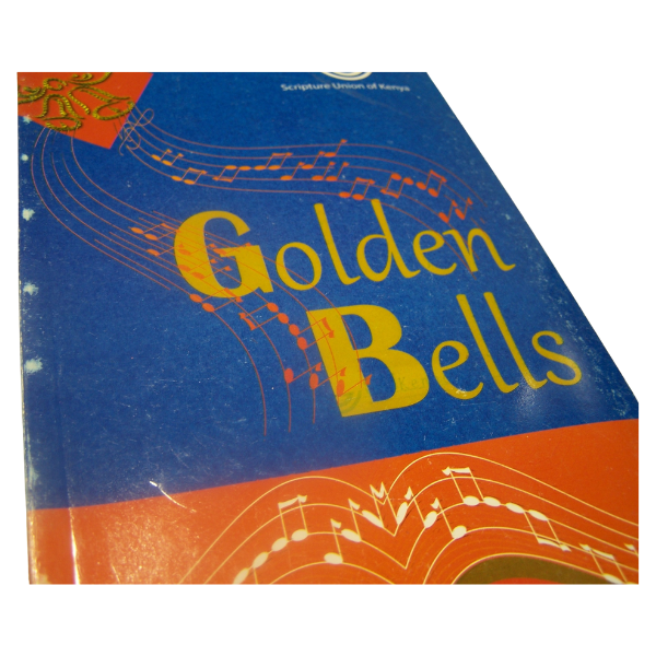 GOLDEN BELLS BY SCRIPTURE UNION OF KENYA