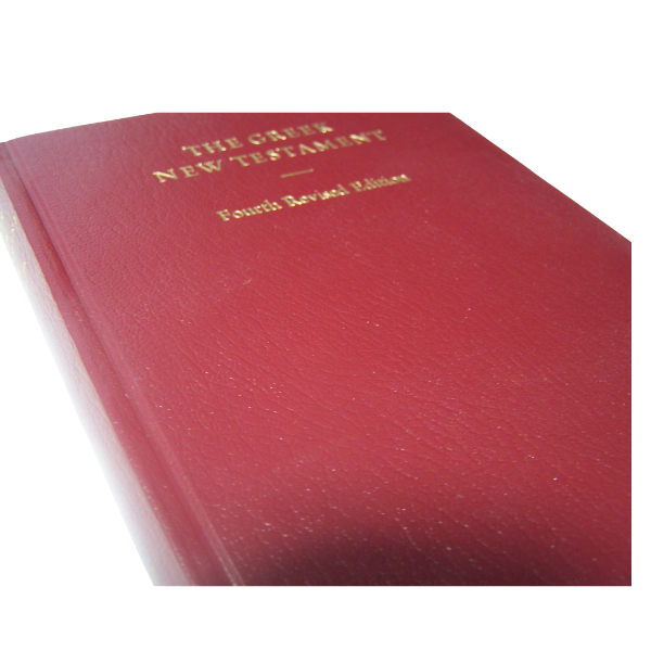 THE GREEK NEW TESTAMENT - FOURTH REVISED EDITION