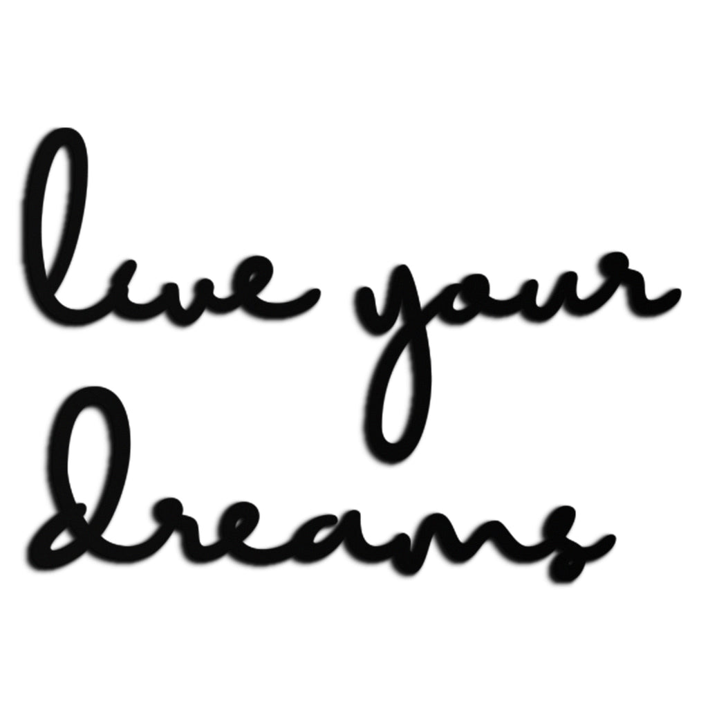Steel Metal Wall Art Inspirational Script - Live Your Dreams