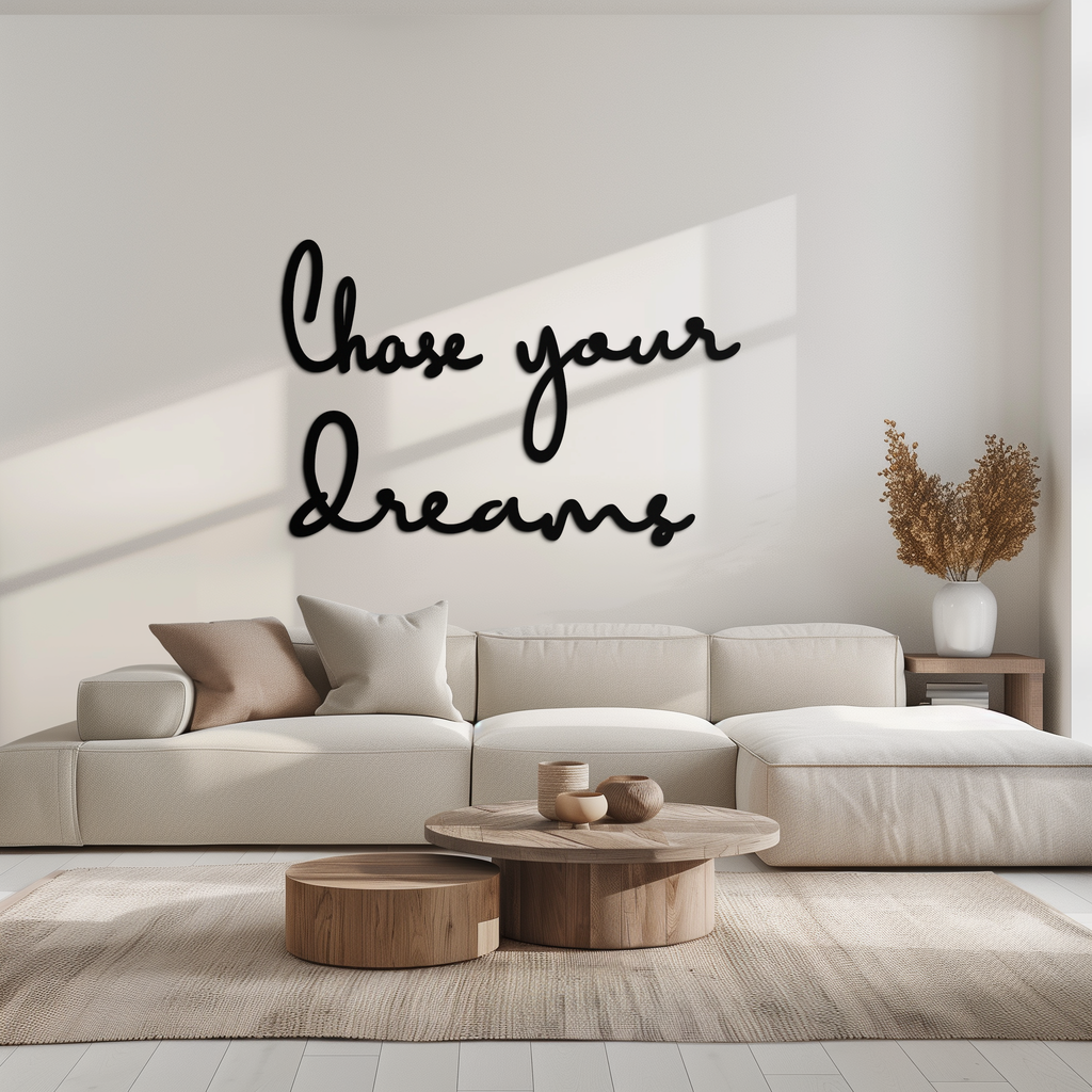 Black Matte Metal Wall Art - Chase Your Dreams Quote Sign