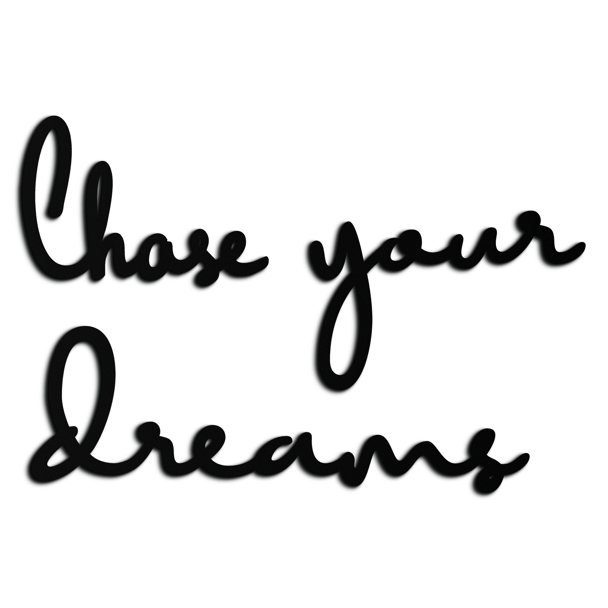 Black Matte Metal Wall Art - Chase Your Dreams Quote Sign