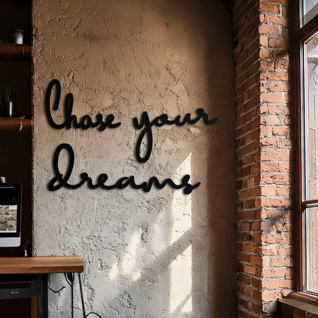 Black Matte Metal Wall Art - Chase Your Dreams Quote Sign