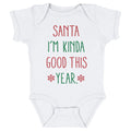 Christmas Santa I'm Kinda Good This Year
