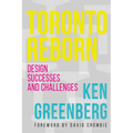 Toronto Reborn: Design Successes and Challenges - Paperback