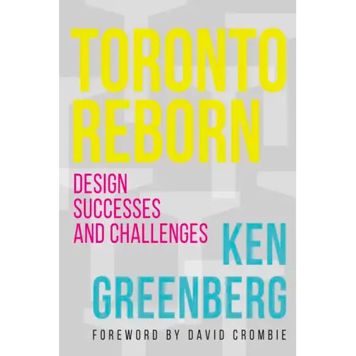 Toronto Reborn: Design Successes and Challenges - Paperback