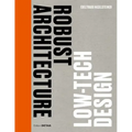 Robust Architecture. Low Tech Design - Hardcover