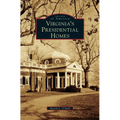 Virginia's Presidential Homes - Hardcover