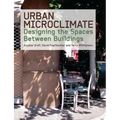 Urban Microclimate: Designing the Spaces Between Buildings - Paperback