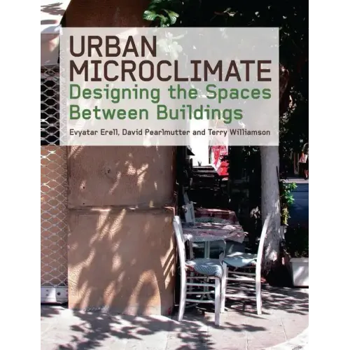 Urban Microclimate: Designing the Spaces Between Buildings - Paperback