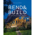 Bend & Build: Architecture with Bamboo - Hardcover