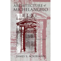 The Architecture of Michelangelo - Paperback