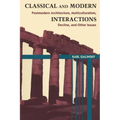 Classical and Modern Interactions: Postmodern Architecture, Multiculturalism, Decline, and Other Issues - Paperback