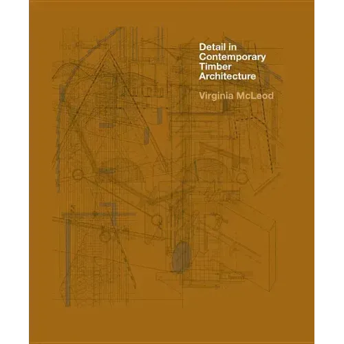 Detail in Contemporary Timber Architecture - Paperback