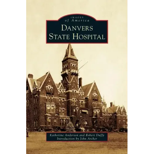Danvers State Hospital - Hardcover