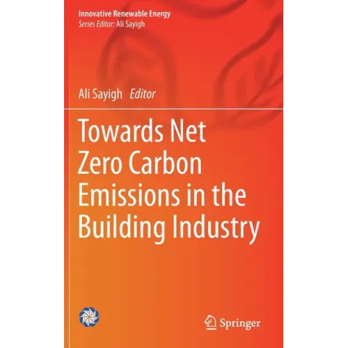 Towards Net Zero Carbon Emissions in the Building Industry - Hardcover