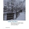 Cafes and Bars: The Architecture of Public Display - Paperback