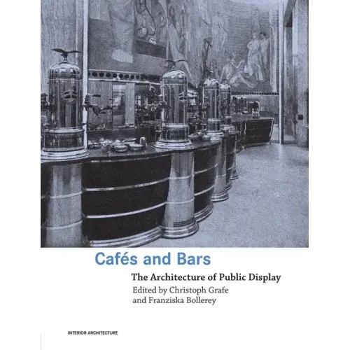 Cafes and Bars: The Architecture of Public Display - Paperback