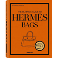 The Ultimate Guide to Hermès Bags - Hardcover