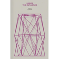 Under the Influence: A Symposium - Paperback