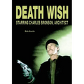 Death Wish: Starring Charles Bronson, Architect - Paperback
