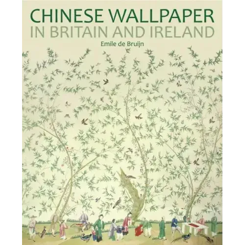 Chinese Wallpaper in Britain and Ireland - Paperback