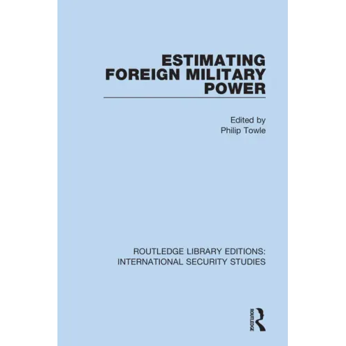 Estimating Foreign Military Power - Paperback