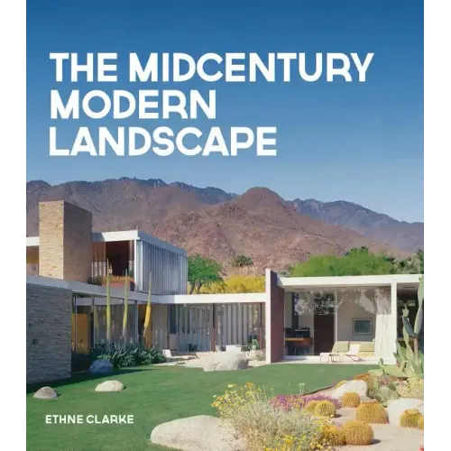The Midcentury Modern Landscape - Hardcover