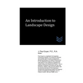 An Introduction to Landscape Design - Paperback