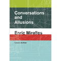 Conversations and Allusions: Enric Miralles - Paperback