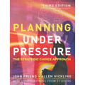 Planning Under Pressure: The Strategic Choice Approach - Paperback