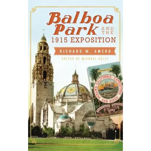 Balboa Park and the 1915 Exposition - Hardcover