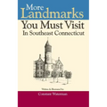 More Landmarks You Must Visit in Southeast Connecticut - Paperback
