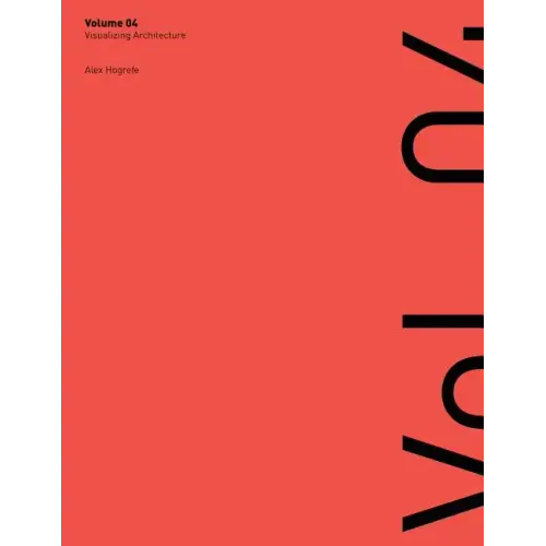 Visualizing Architecture Volume 4: Architecture Portfolio - Paperback
