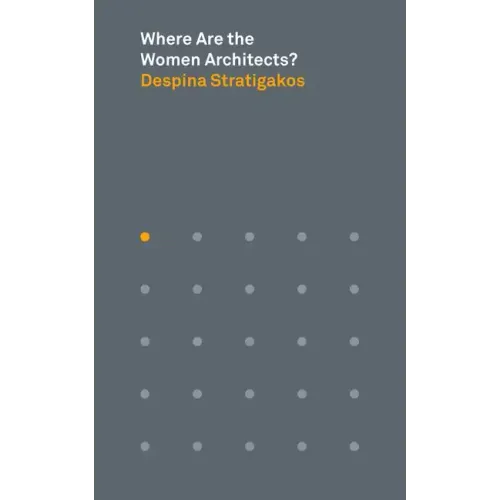 Where Are the Women Architects? - Paperback