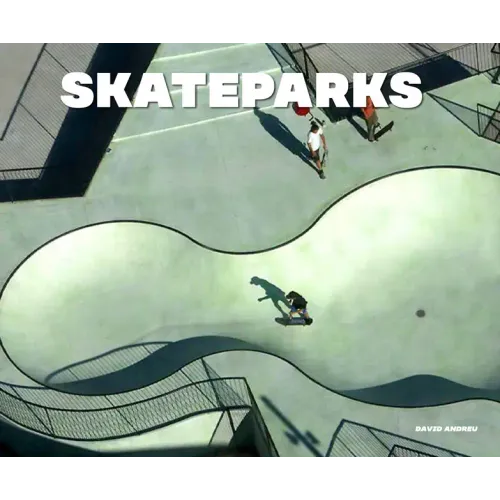 Skateparks: Waves of Concrete - Hardcover