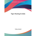 Tiger-Hunting In India - Paperback