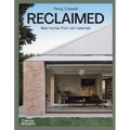 Reclaimed: New Homes from Old Materials - Hardcover