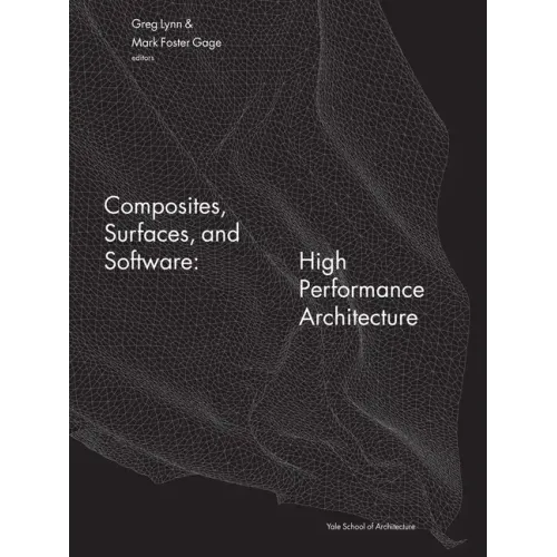 Composites, Surfaces, and Software: High Performance Architecture - Paperback