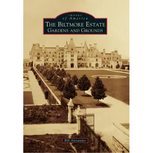The Biltmore Estate: Gardens and Grounds - Paperback
