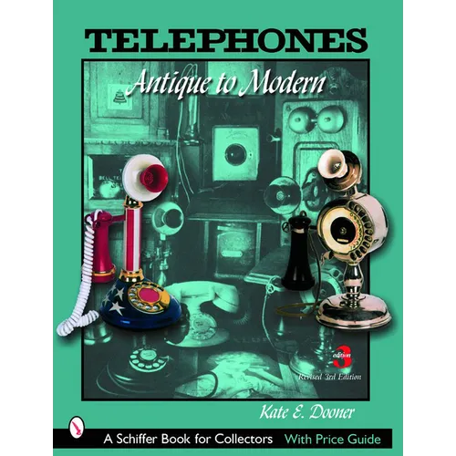 Telephones: Antique to Modern - Paperback